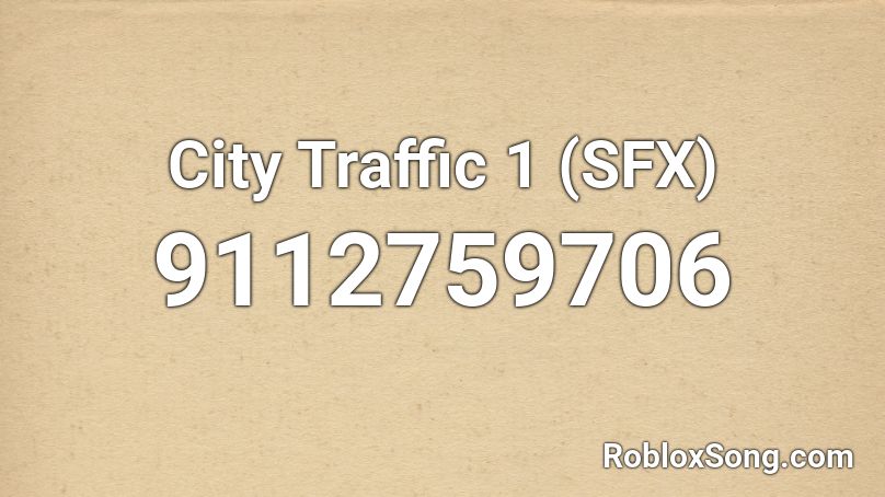 City Traffic 1 (SFX) Roblox ID