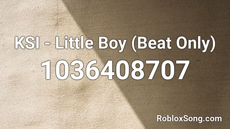 KSI - Little Boy (Beat Only) Roblox ID