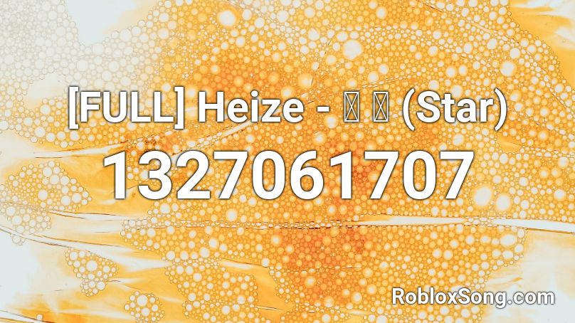 [FULL] Heize - 저 별 (Star) Roblox ID