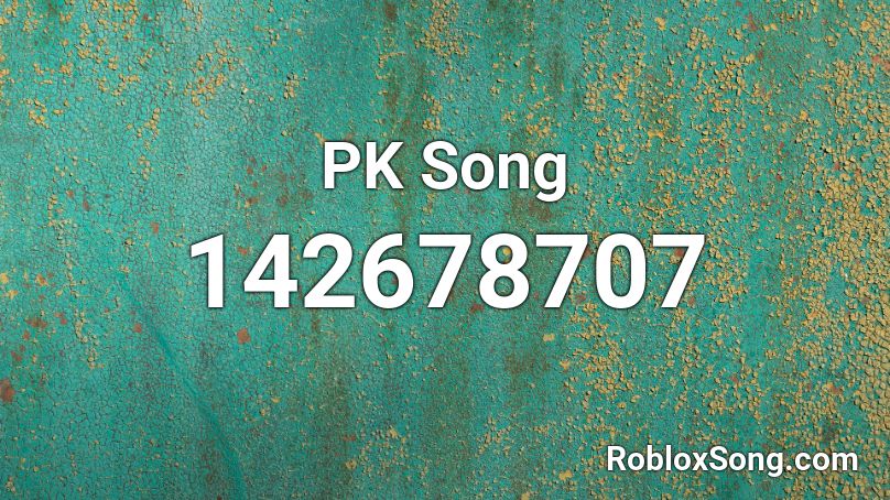 PK Song Roblox ID