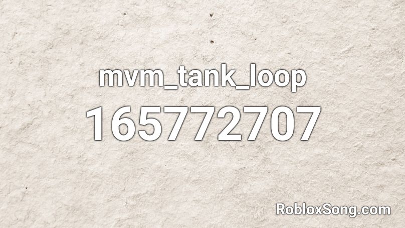 mvm_tank_loop Roblox ID