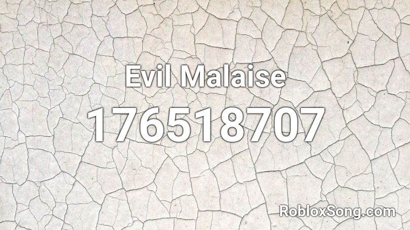 Evil Malaise Roblox ID