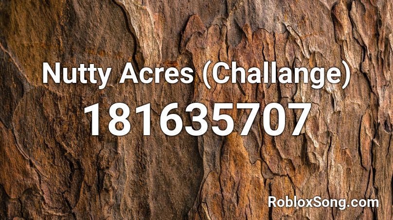 Nutty Acres (Challange) Roblox ID