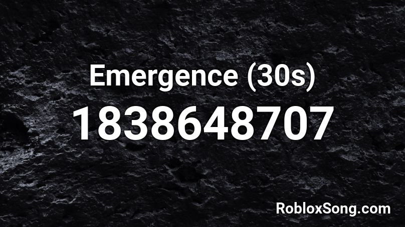 Emergence (30s) Roblox ID