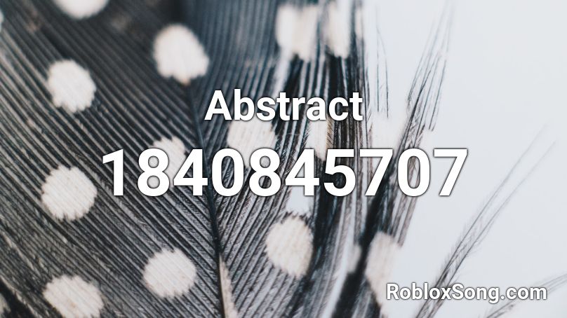 Abstract Roblox ID
