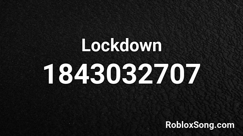 Lockdown Roblox ID