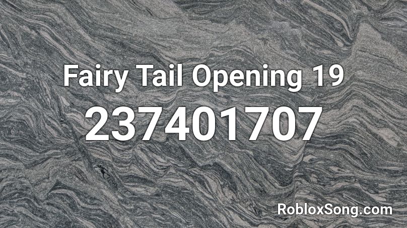 Fairy Tail Opening 19 Roblox ID