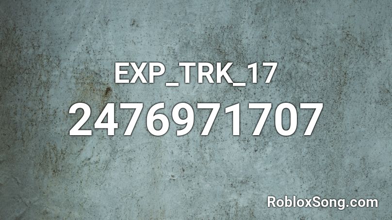 EXP_TRK_17 Roblox ID