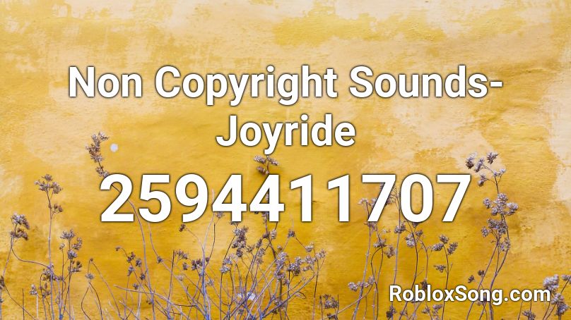 Non Copyright Sounds-Joyride Roblox ID