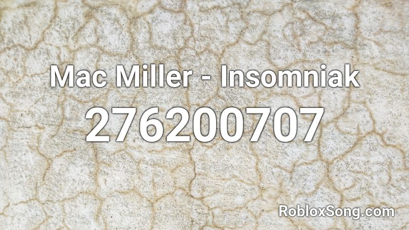 Mac Miller - Insomniak Roblox ID