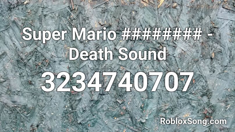 Super Mario ######## - Death Sound Roblox ID