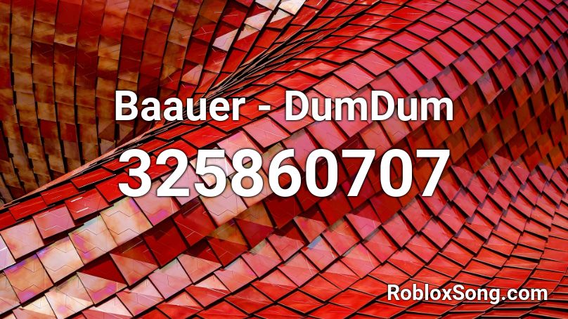 Baauer - DumDum Roblox ID