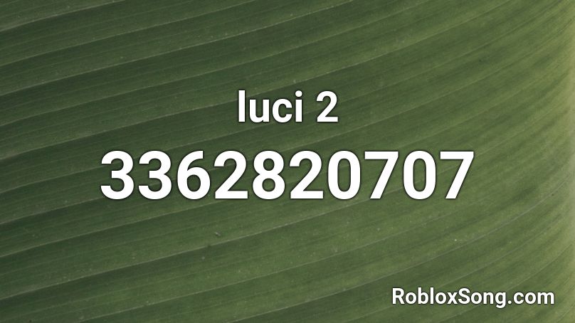 luci 2 Roblox ID