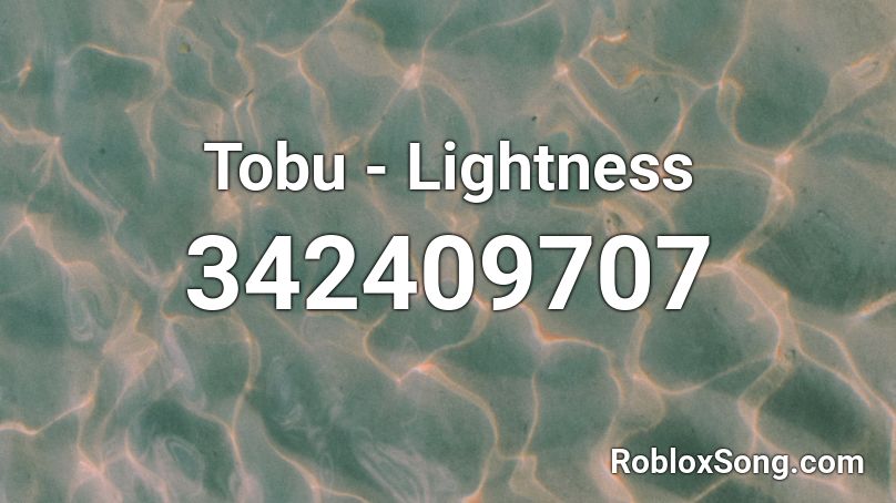 Tobu - Lightness Roblox ID