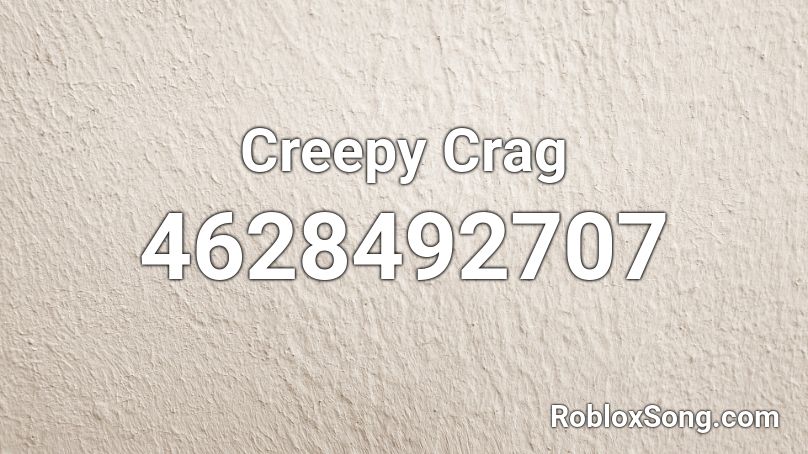 Creepy Crag Roblox ID