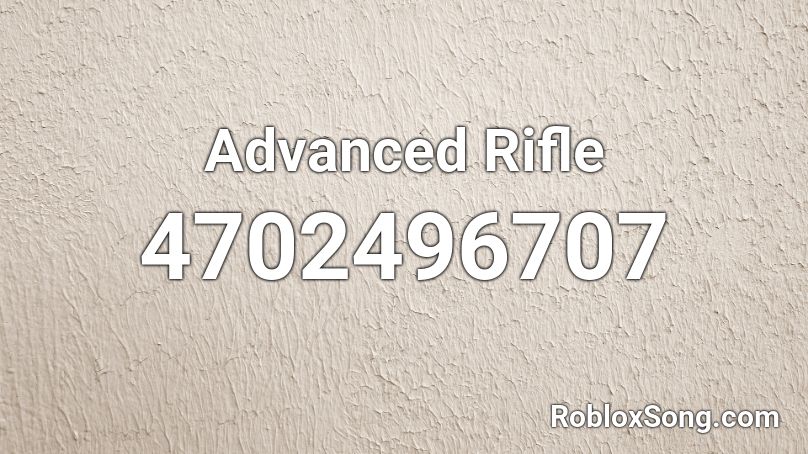 Advanced Rifle Roblox ID