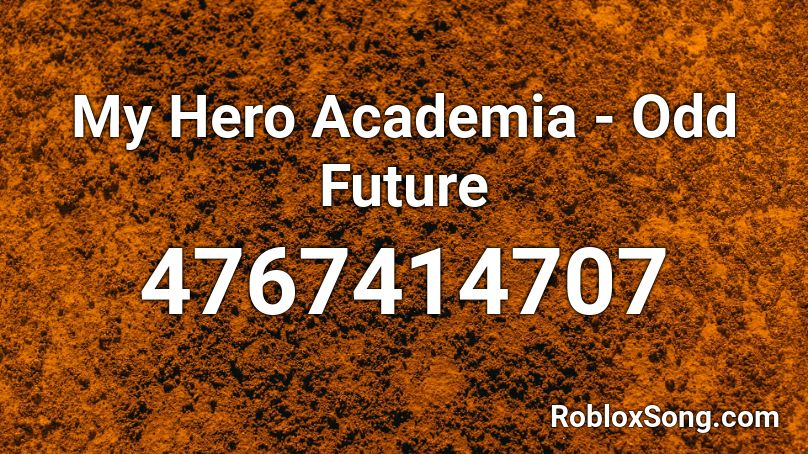 My Hero Academia - Odd Future Roblox ID