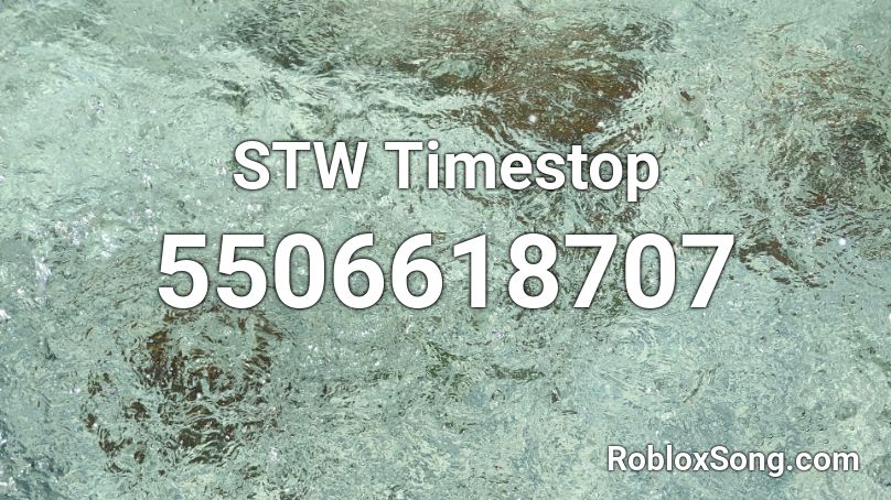 STW Timestop Roblox ID