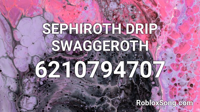 SEPHIROTH DRIP SWAGGEROTH Roblox ID