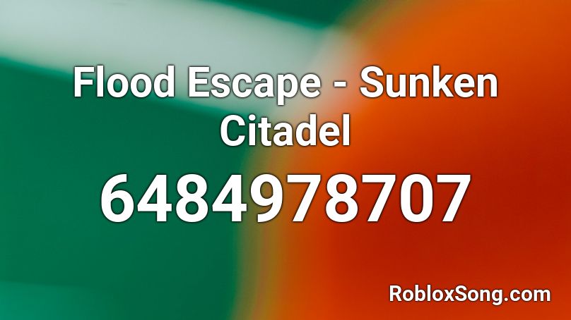 Flood Escape - Sunken Citadel Roblox ID