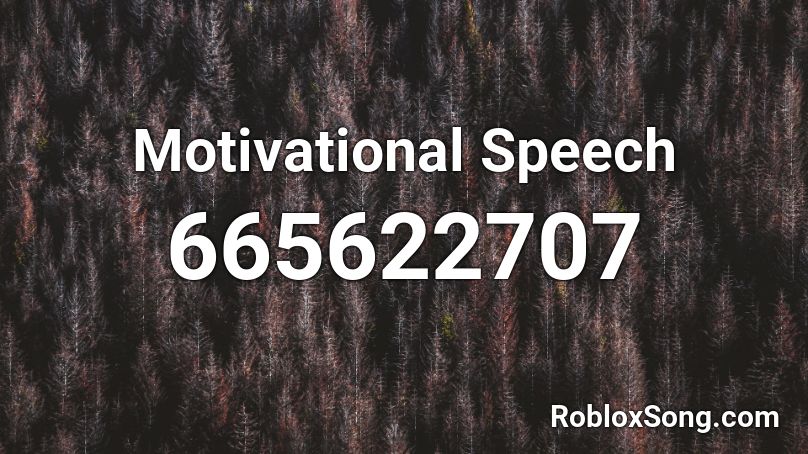 Motivational Speech Roblox ID