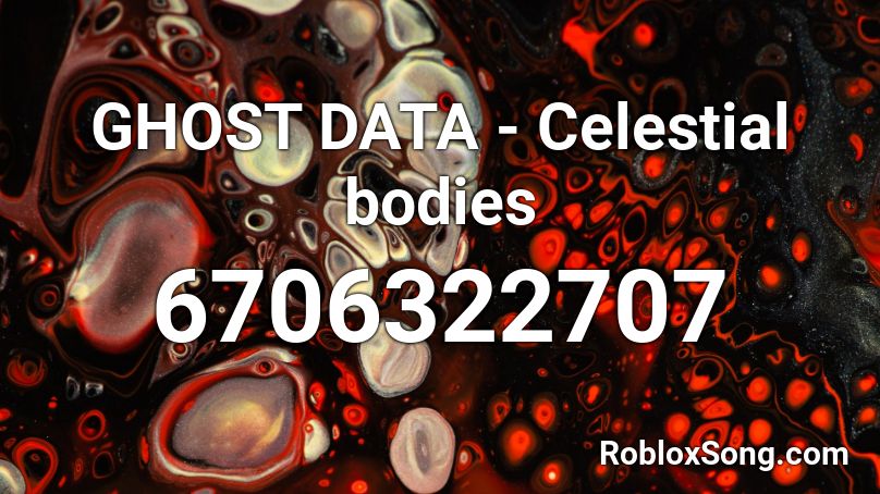 GHOST DATA - Celestial bodies  Roblox ID