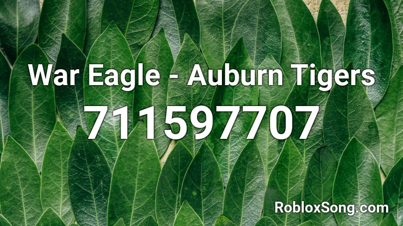 War Eagle - Auburn Tigers Roblox ID
