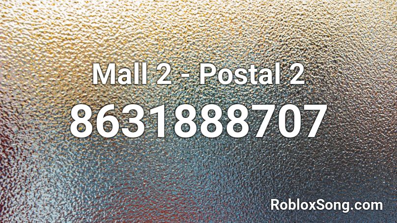 Mall 2 - Postal 2 Roblox ID