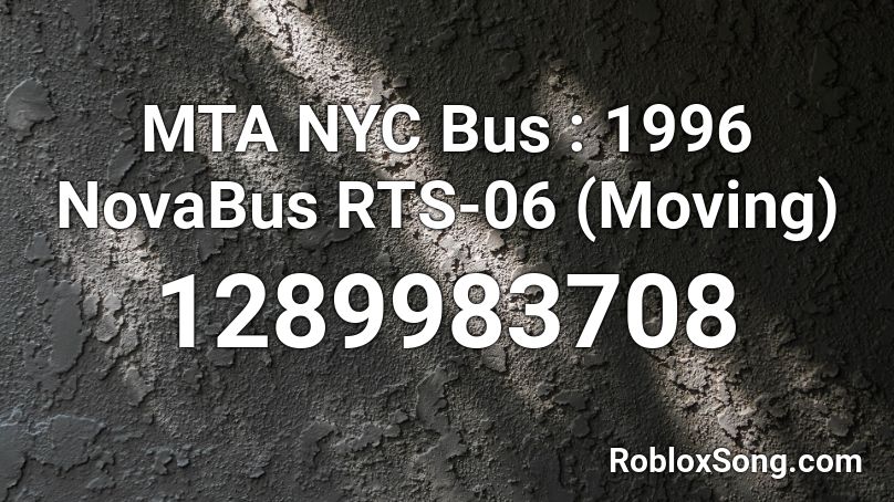 MTA NYC Bus : 1996 NovaBus RTS-06 (Moving) Roblox ID