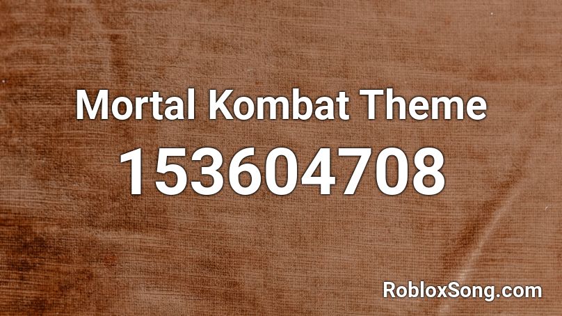 Mortal Kombat Theme Roblox ID