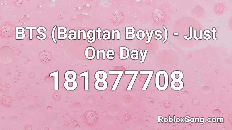Bts Bangtan Boys Just One Day Roblox Id Roblox Music Codes - roblox day audio