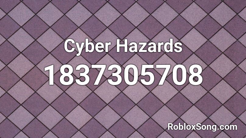 Cyber Hazards Roblox ID