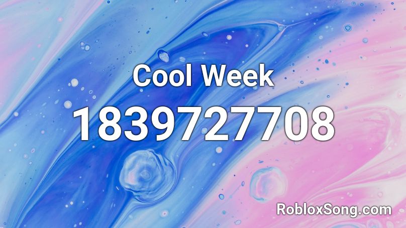 Cool Week Roblox ID