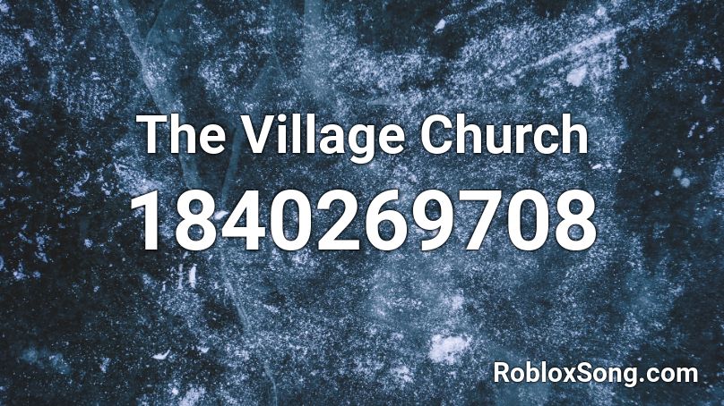 The Village Church Roblox ID