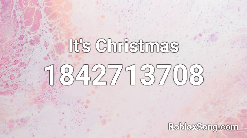 It's Christmas Roblox ID