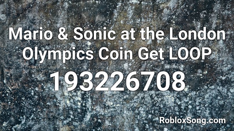 Mario & Sonic at the London Olympics Coin Get LOOP Roblox ID