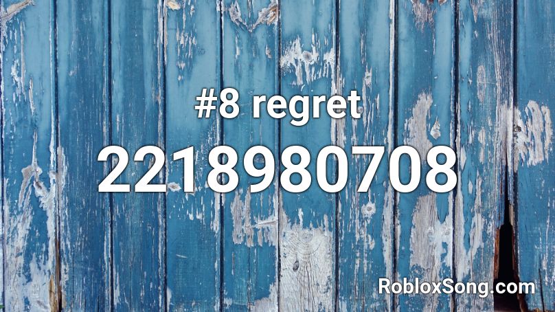 8 Regret Roblox Id Roblox Music Codes - trust fund baby roblox id code