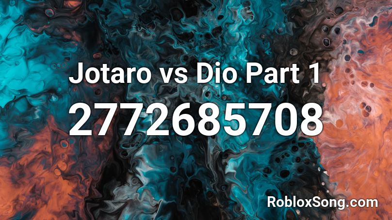 Jotaro vs Dio Part 1 Roblox ID