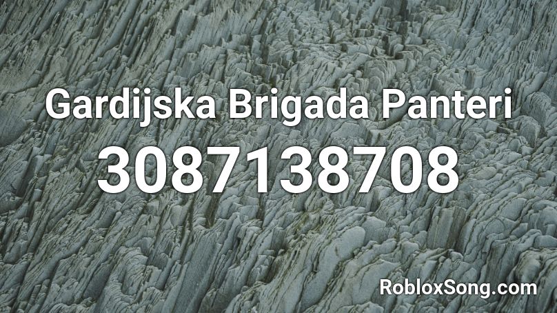 Gardijska Brigada Panteri Roblox ID