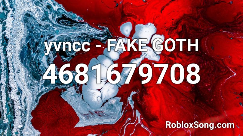 yvncc - FAKE GOTH Roblox ID