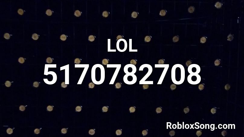 LOL Roblox ID