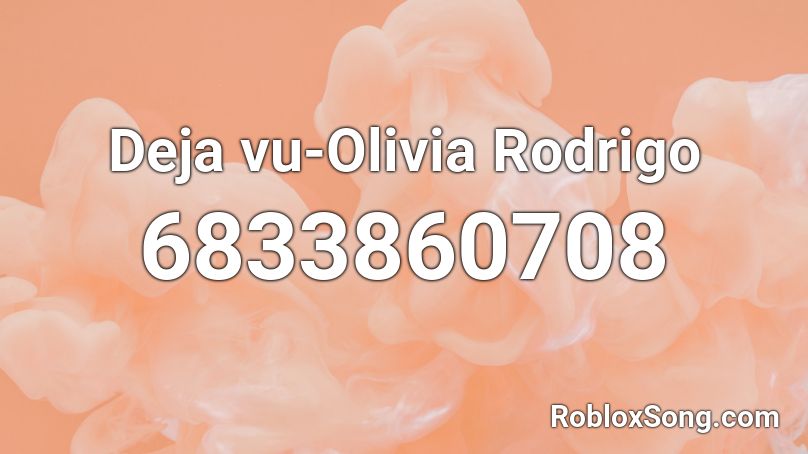 Deja vu-Olivia Rodrigo Roblox ID