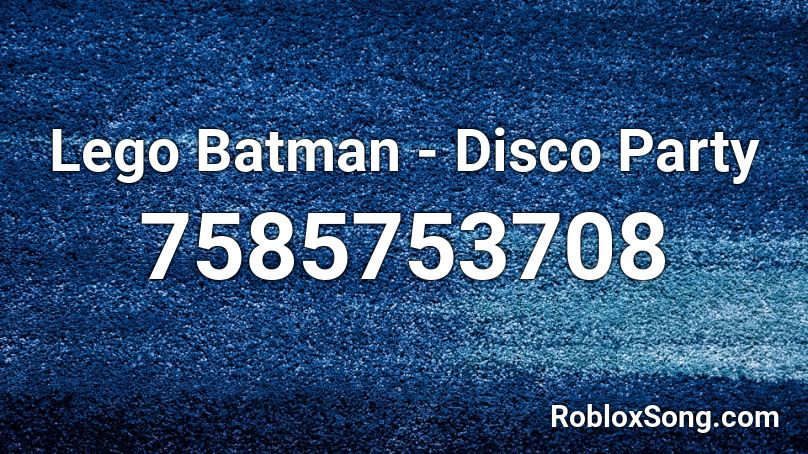 LEGO Batman - Disco Party Roblox ID