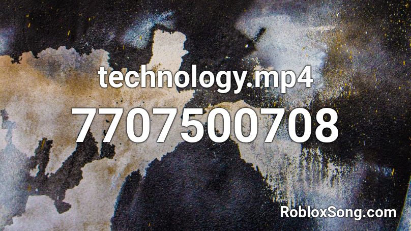 technology.mp4 Roblox ID