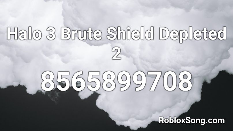 Halo 3 Brute Shield Depleted 2 Roblox ID