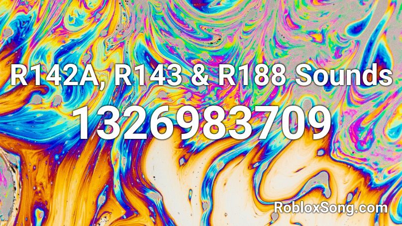 R142A, R143 & R188 Sounds Roblox ID