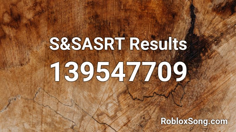 S&SASRT Results Roblox ID