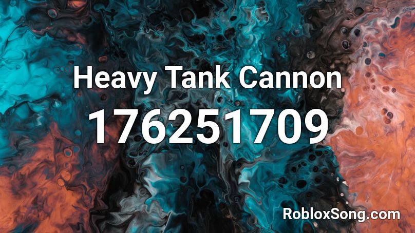 Heavy Tank Cannon Roblox ID