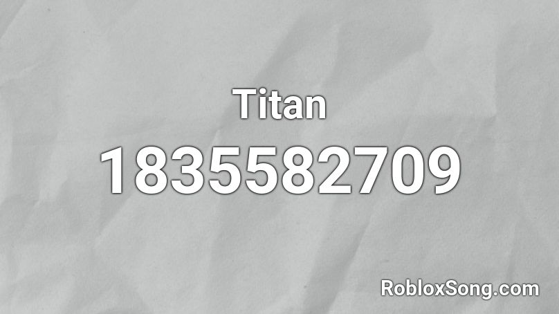 Titan Roblox ID