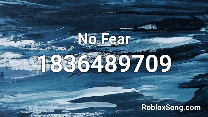 No Fear Roblox ID